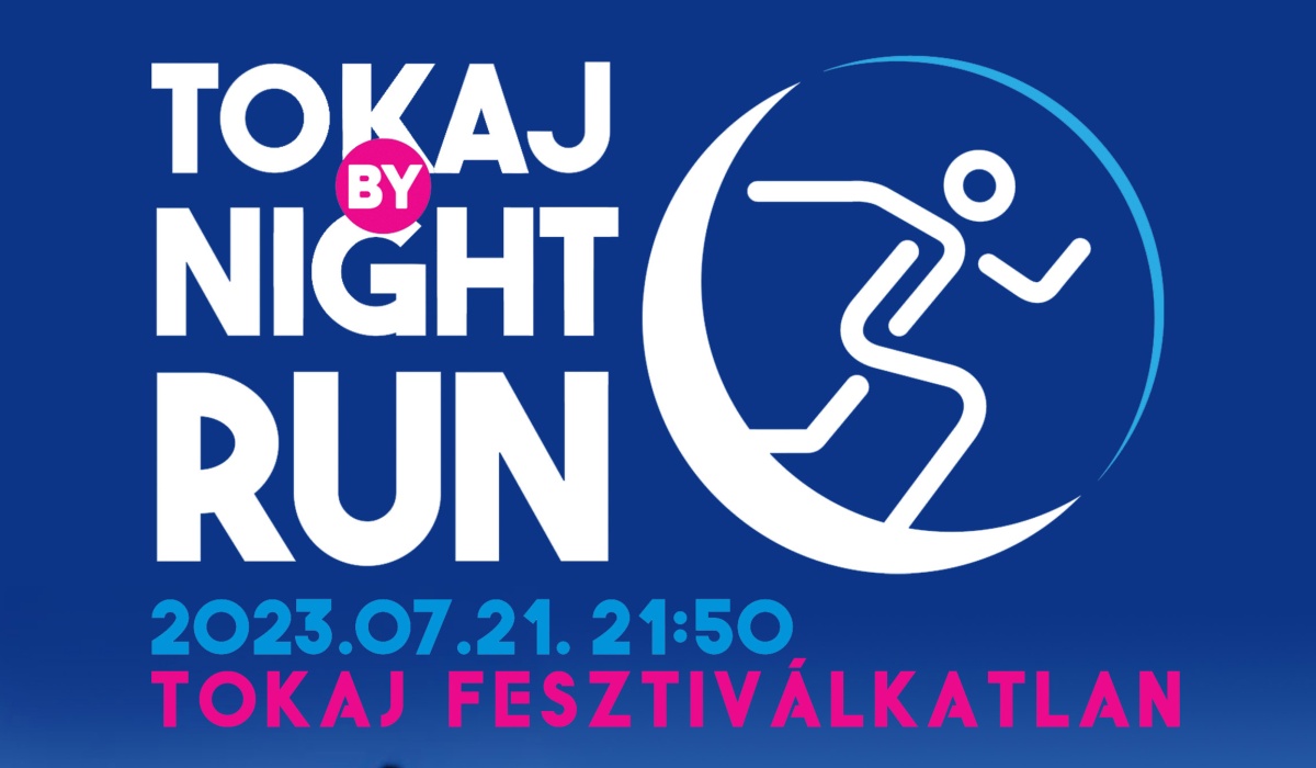 Tokaj by Night Run 2023. június 27.