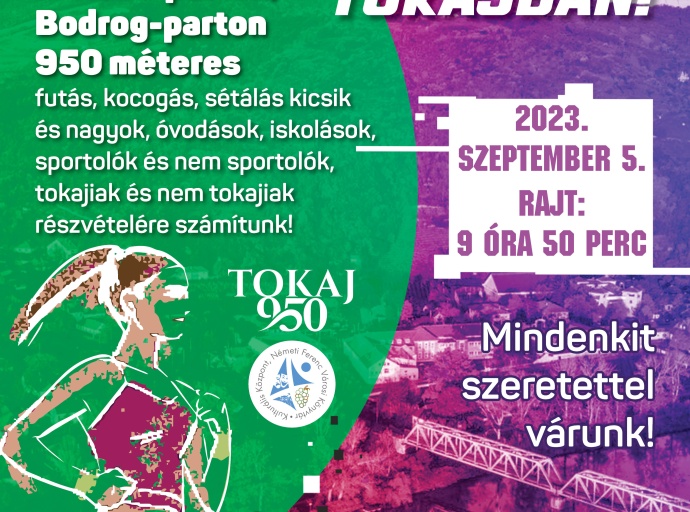 Mozduljunk együtt a 950 éves Tokajban - 2023. szeptember 5.