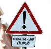 Figyelem! Forgalmi rend változás!