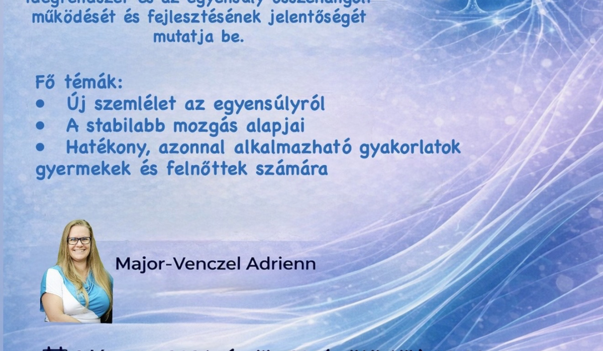 "Az idegrendszer az izmok karmestere!"